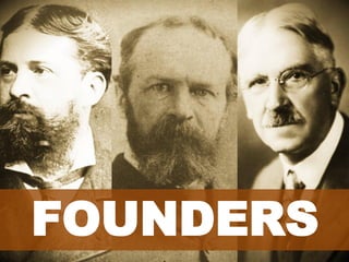 FOUNDERS
 