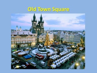 Old Town Square
 