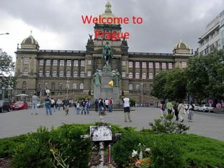 Welcome to Praga Welcome to Prague 