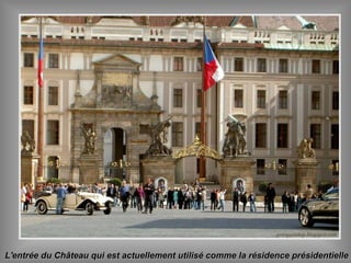 L'entrée du Château qui est actuellement utilisé comme la résidence présidentielleL'entrée du Château qui est actuellement utilisé comme la résidence présidentielle
 
