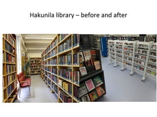 Hakunila library – before and after
 