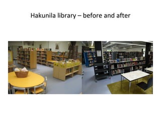 Hakunila library – before and after
 