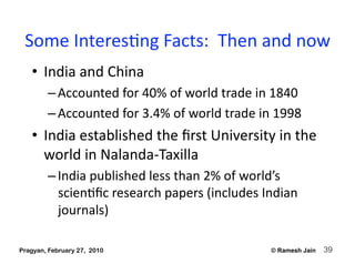 Some InteresAng Facts:  Then and now  
   •  India and China 
        – Accounted for 40% of world trade in 1840 
        ...
