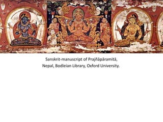 Sanskrit-manuscript of Prajñāpāramitā,
Nepal, Bodleian Library, Oxford University.
 