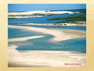 Barra do Ceará
 