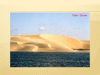 Trairi - Dunas
 