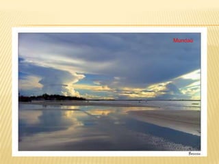 Mundaú
 