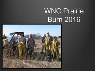 WNC Prairie
Burn 2016
 