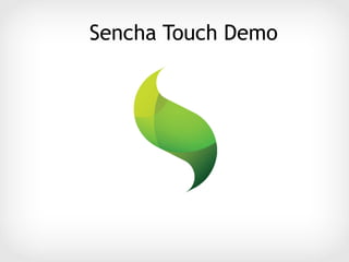 Sencha Touch Demo
 