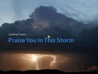 Praise You In This Storm Casting Crowns 