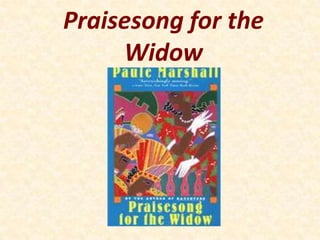 Praisesong for the
     Widow
 