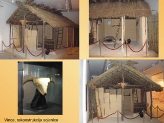 Vinca, rekonstrukcija sojenice

 