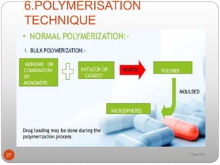 6.POLYMERISATION
TECHNIQUE
1.
27 7 June 2021
 