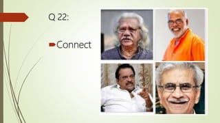 Q 22:
Connect
 