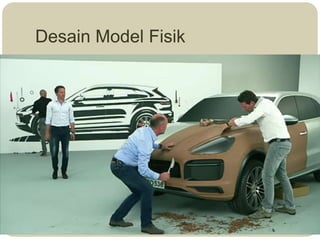 Desain Model Fisik
 