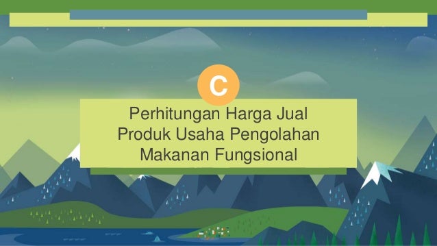 PERANCANGAN USAHA PENGOLAHAN MAKANAN FUNGSIONAL
