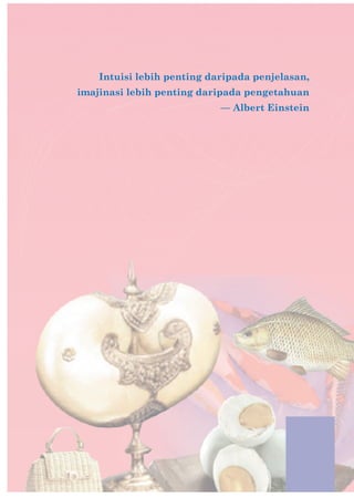 Intuisi lebih penting daripada penjelasan,
imajinasi lebih penting daripada pengetahuan
— Albert Einstein
 