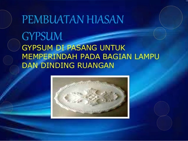 PROSES PEMBUATAN GYPSUM 