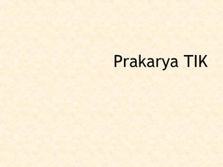 Prakarya TIK

 