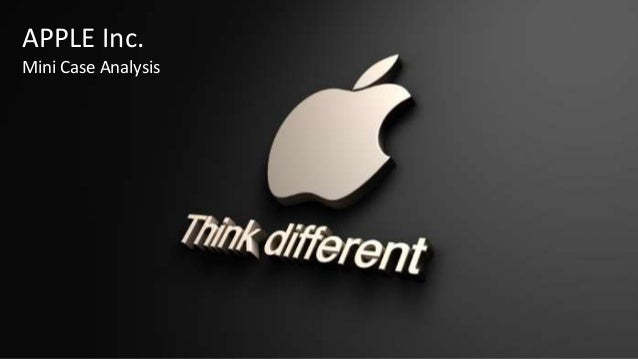 Apple Competition Apple Inc. Case Study Apple Competition Apple Inc. Case Study
