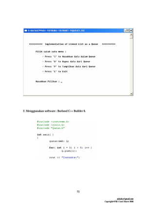 mfachrz@gmail.com
Copyright@PIK-Unsri Maret 2006
71
2. Menggunakan software : Borland C++ Builder 6.
 