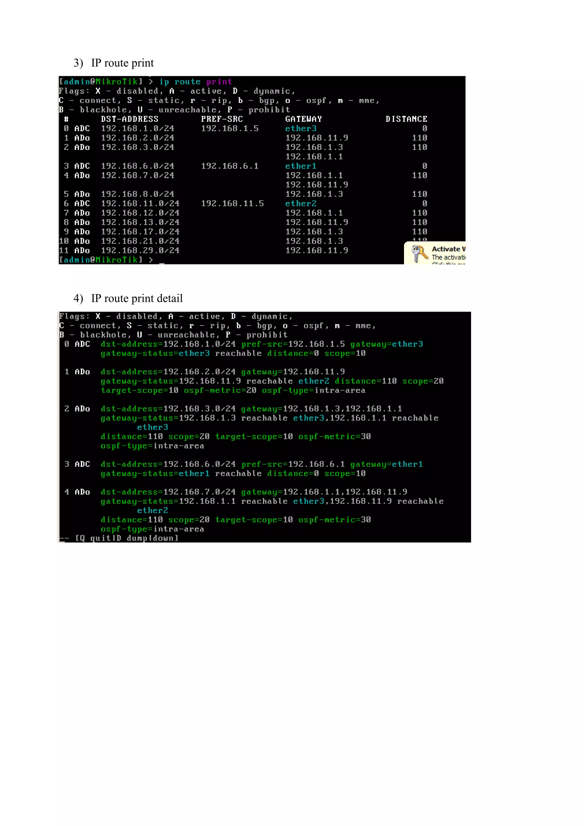 3) IP route print
4) IP route print detail
 