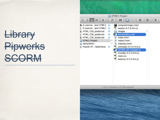 Library
Pipwerks
SCORM

01

 