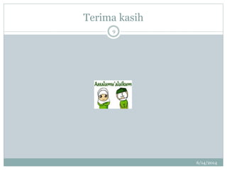 Terima kasih
6/14/2014
9
 
