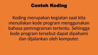 Koding Pec CARA DAN PRAKTIK MENGGUNAKAN KODING.pptx