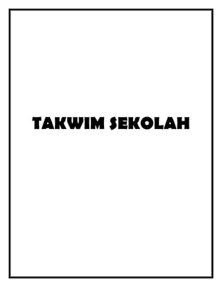 TAKWIM SEKOLAH

 
