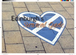 Edinburgh’s 
Survival Guide 
travel_guide2014.indd 6-7 27.09.2014 12:50:01 
 