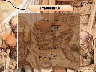 Praktikum ICT

By : fadillah


- Do ur best -

 