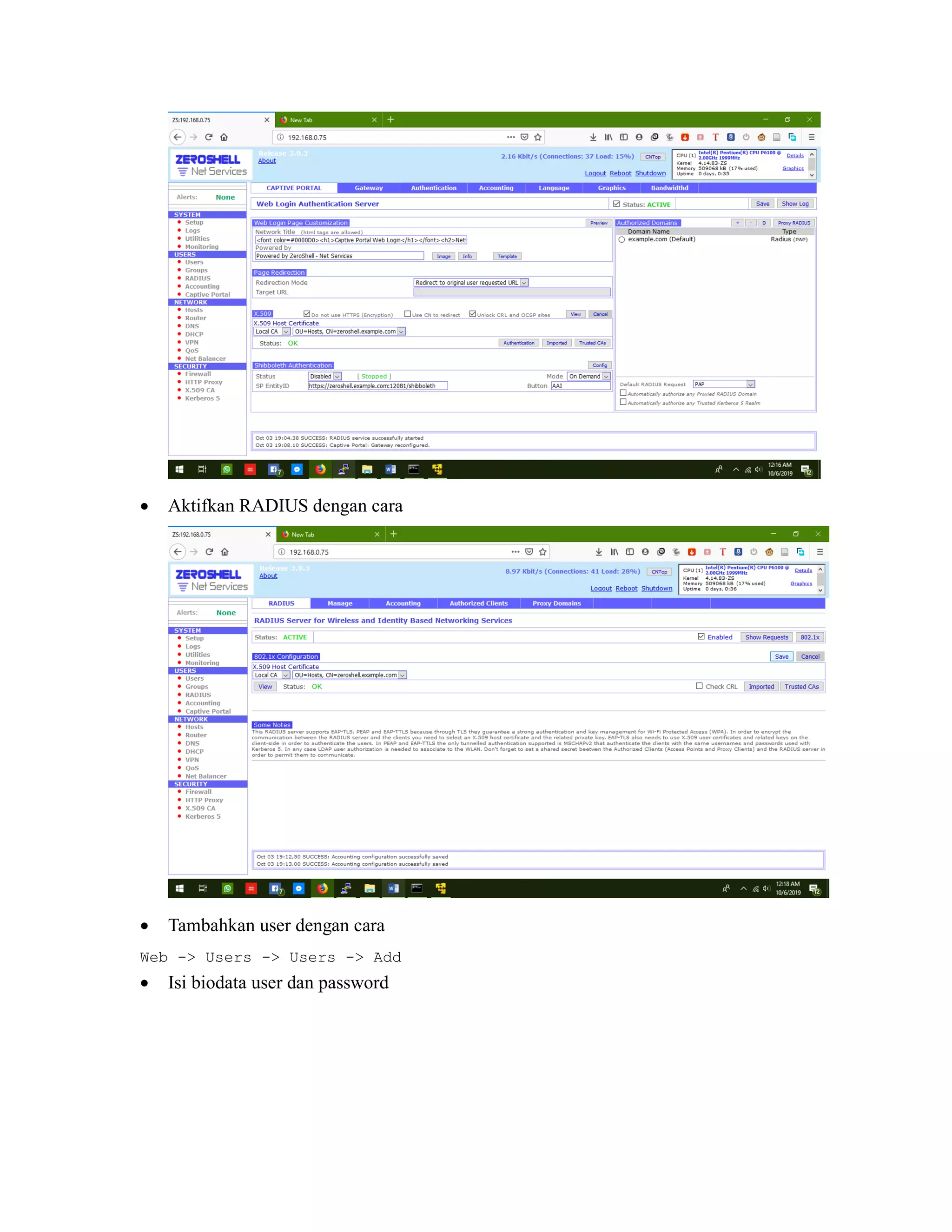 • Aktifkan RADIUS dengan cara
• Tambahkan user dengan cara
Web -> Users -> Users -> Add
• Isi biodata user dan password
 