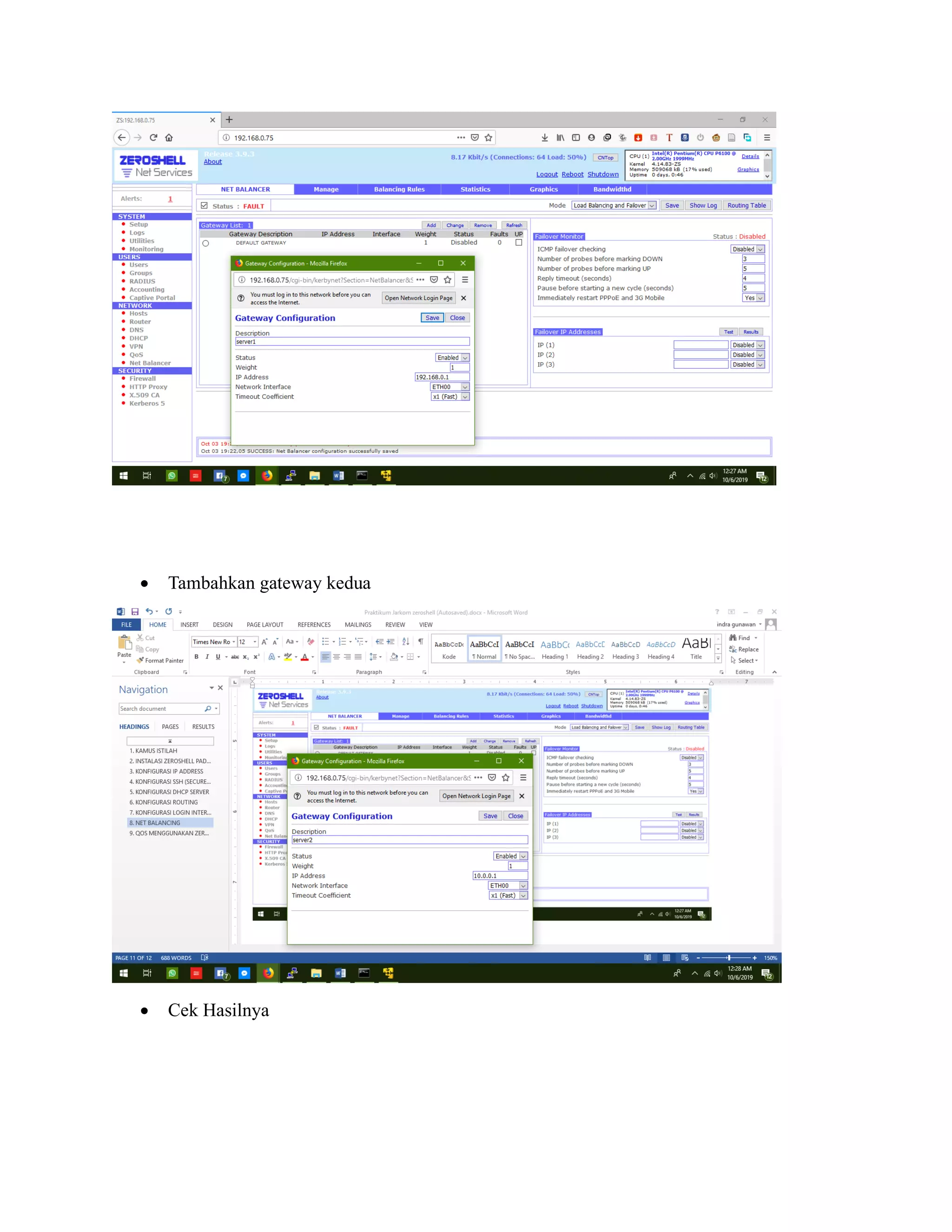 • Tambahkan gateway kedua
• Cek Hasilnya
 