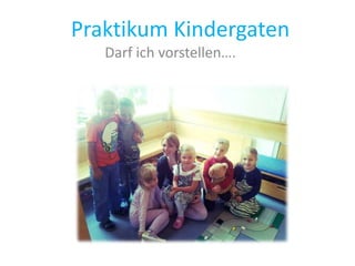 Praktikum im Kindergarten