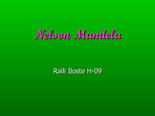Nelson Mandela Raili Iloste H-09 