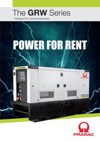 The GRW SeriesDesigned for rental businesses
POWER FOR RENT
 