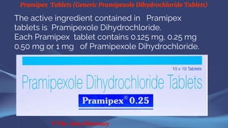 Primpex Generic Name Pramipex Tablets (Generic Pramipexole Dihydrochloride Tablets) | PDF