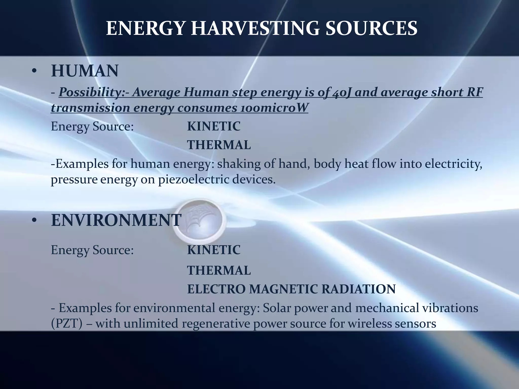 SOURCE OF ENERGY FOR CONVERSION