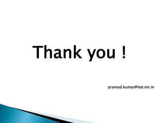 Thank you !
        pramod.kumar@itat.nic.in
 