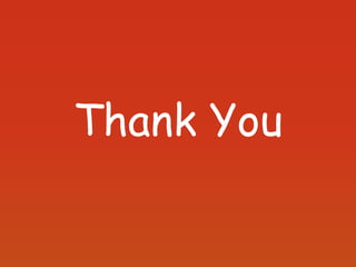 Thank You
 