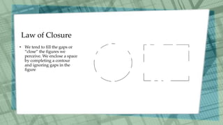 Closure In Psychology Gestalt Principles | PPTX