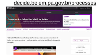decide.belem.pa.gov.br/processes
 