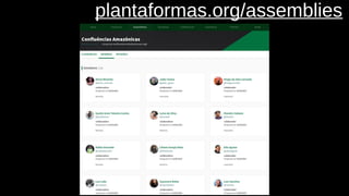 plantaformas.org/assemblies
 