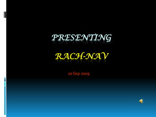 PresentingRach-nav 20 Sep 2009 