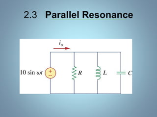 2.3 Parallel Resonance
 