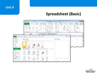 Spreadsheet (Basic)
Unit 9
 