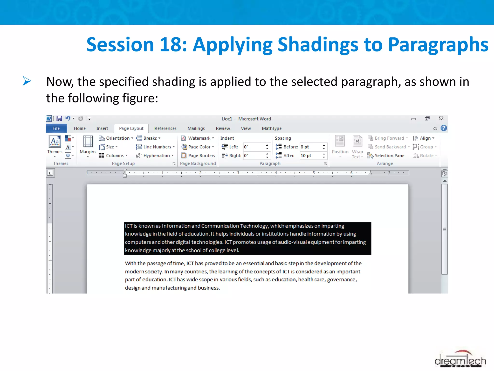 .
Session 18: Applying Shadings to Paragraphs
 Now, the specified shading is applied to the selected paragraph, as shown in
the following figure:
 