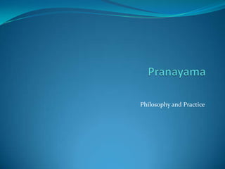 Pranayama Philosophy and Practice 