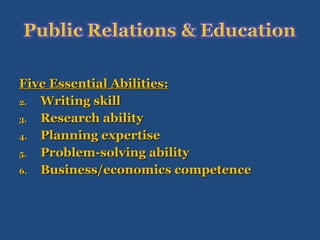 Five Essential Abilities: Writing skill Research ability Planning expertise Problem-solving ability Business/economics competence 
